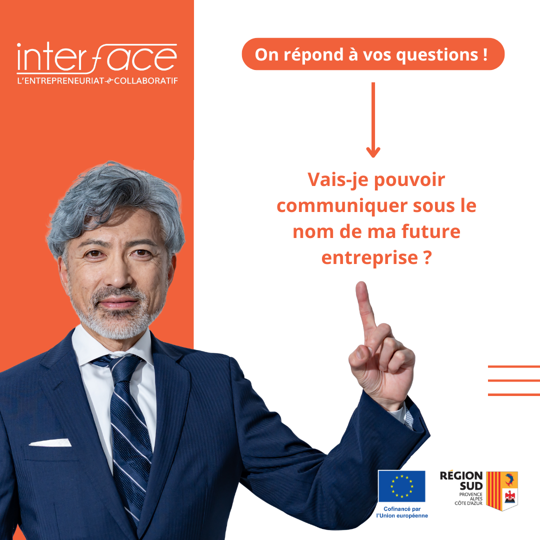 Vais-je pouvoir communiquer sous le nom de ma future entreprise ?